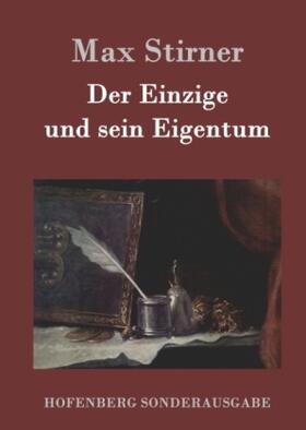 Stirner |  Der Einzige und sein Eigentum | Buch |  Sack Fachmedien