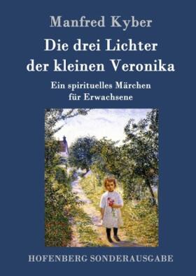 Kyber |  Die drei Lichter der kleinen Veronika | Buch |  Sack Fachmedien