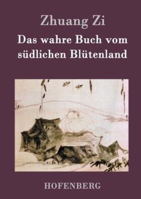 Zi |  Das wahre Buch vom südlichen Blütenland | Buch |  Sack Fachmedien