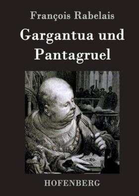 Rabelais |  Gargantua und Pantagruel | Buch |  Sack Fachmedien