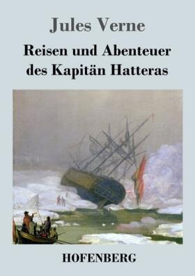 Verne | Reisen und Abenteuer des Kapitän Hatteras | Buch | 978-3-8430-2916-2 | sack.de