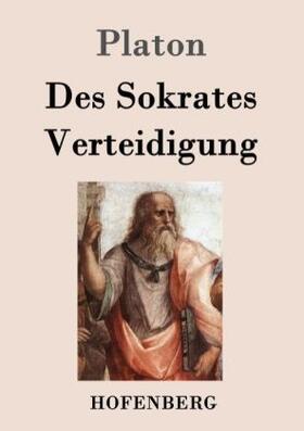 Platon |  Des Sokrates Verteidigung | Buch |  Sack Fachmedien