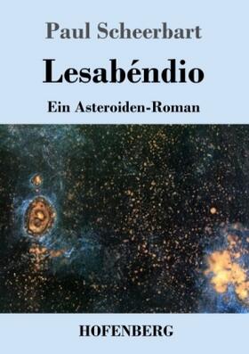 Scheerbart |  Lesabéndio | Buch |  Sack Fachmedien