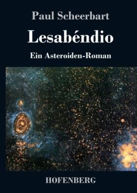 Scheerbart |  Lesabéndio | Buch |  Sack Fachmedien