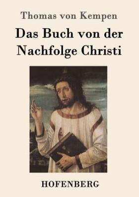 Kempen |  Das Buch von der Nachfolge Christi | Buch |  Sack Fachmedien