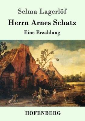 Lagerlöf | Herrn Arnes Schatz | Buch | 978-3-8430-5026-5 | www2.sack.de