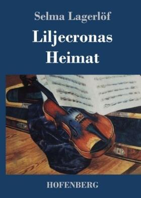 Lagerlöf |  Liljecronas Heimat | Buch |  Sack Fachmedien