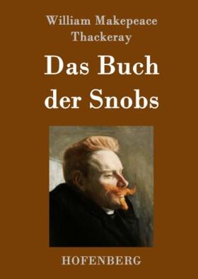 Thackeray |  Das Buch der Snobs | Buch |  Sack Fachmedien