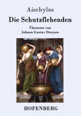 Die Schutzflehenden | Buch | 978-3-8430-5096-8 | www2.sack.de