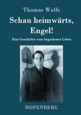 Wolfe |  Schau heimwärts, Engel | Buch |  Sack Fachmedien