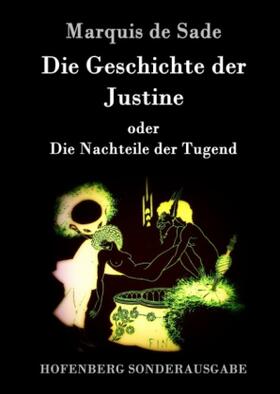 Sade |  Die Geschichte der Justine oder Die Nachteile der Tugend | Buch |  Sack Fachmedien