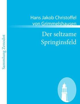 Grimmelshausen |  Der seltzame Springinsfeld | Buch |  Sack Fachmedien