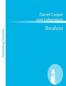 Lohenstein |  Ibrahim | Buch |  Sack Fachmedien