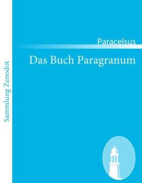 Paracelsus |  Das Buch Paragranum | Buch |  Sack Fachmedien