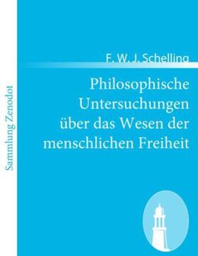 Schelling |  Philosophische Untersuchungen über das Wesen der menschlichen Freiheit | Buch |  Sack Fachmedien