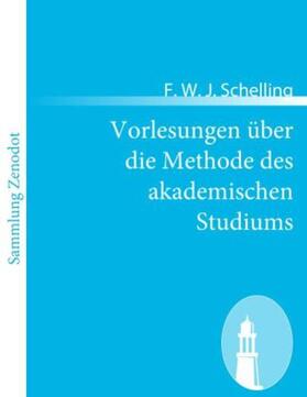 Schelling |  Vorlesungen über die Methode des akademischen Studiums | Buch |  Sack Fachmedien