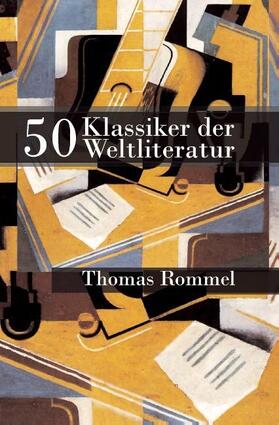 Rommel |  50 Klassiker der Weltliteratur | Buch |  Sack Fachmedien
