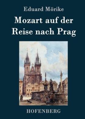Mörike |  Mozart auf der Reise nach Prag | Buch |  Sack Fachmedien