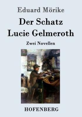 Mörike |  Der Schatz / Lucie Gelmeroth | Buch |  Sack Fachmedien