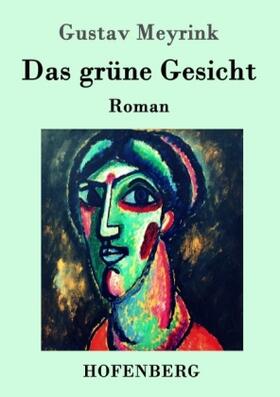 Meyrink |  Das grüne Gesicht | Buch |  Sack Fachmedien