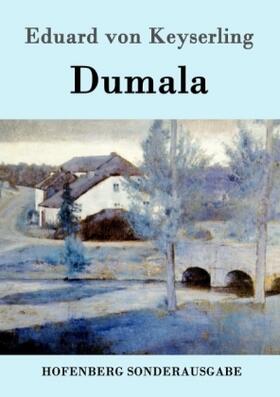 Keyserling |  Dumala | Buch |  Sack Fachmedien