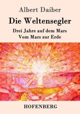 Daiber |  Die Weltensegler | Buch |  Sack Fachmedien
