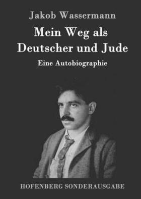Wassermann |  Mein Weg als Deutscher und Jude | Buch |  Sack Fachmedien