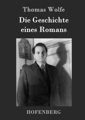 Wolfe |  Die Geschichte eines Romans | Buch |  Sack Fachmedien