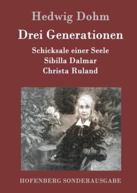 Dohm |  Drei Generationen | Buch |  Sack Fachmedien