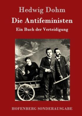 Dohm |  Die Antifeministen | Buch |  Sack Fachmedien
