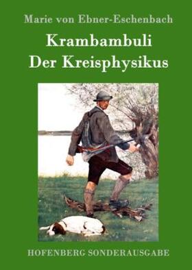 Ebner-Eschenbach |  Krambambuli / Der Kreisphysikus | Buch |  Sack Fachmedien