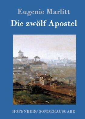 Marlitt |  Die zwölf Apostel | Buch |  Sack Fachmedien
