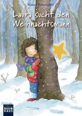 Baumgart / Neudert |  Laura sucht den Weihnachtsmann | Buch |  Sack Fachmedien