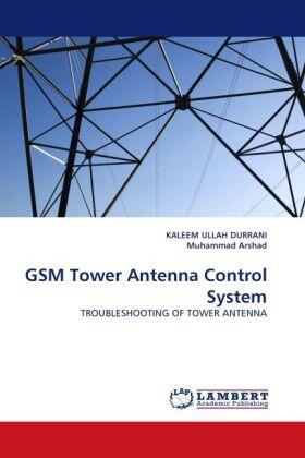 Durrani / Arshad |  GSM Tower Antenna Control System | Buch |  Sack Fachmedien