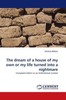 Wilson |  The dream of a house of my own or my life turned into a nightmare | Buch |  Sack Fachmedien