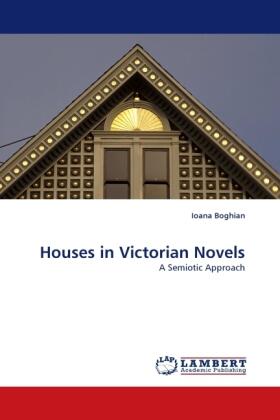 Boghian |  Houses in Victorian Novels | Buch |  Sack Fachmedien