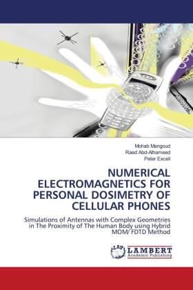 Mangoud / Abd-Alhameed / Excell |  NUMERICAL ELECTROMAGNETICS FOR PERSONAL DOSIMETRY OF CELLULAR PHONES | Buch |  Sack Fachmedien