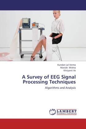 Verma / Mishra / Ve |  A Survey of EEG Signal Processing Techniques | Buch |  Sack Fachmedien