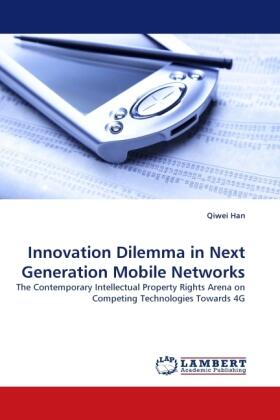 Han |  Innovation Dilemma in Next Generation Mobile Networks | Buch |  Sack Fachmedien