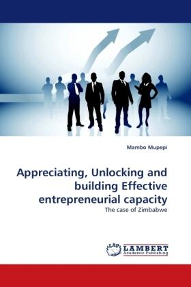 Mupepi |  Appreciating, Unlocking and building Effective entrepreneurial capacity | Buch |  Sack Fachmedien