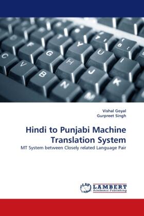 Goyal / Singh |  Hindi to Punjabi Machine Translation System | Buch |  Sack Fachmedien