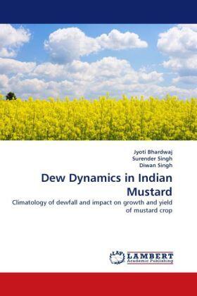 Bhardwaj / Singh |  Dew Dynamics in Indian Mustard | Buch |  Sack Fachmedien