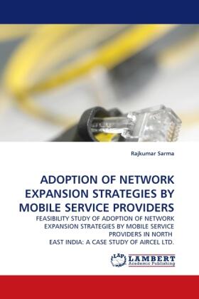 Sarma |  ADOPTION OF NETWORK EXPANSION STRATEGIES BY MOBILE SERVICE PROVIDERS | Buch |  Sack Fachmedien