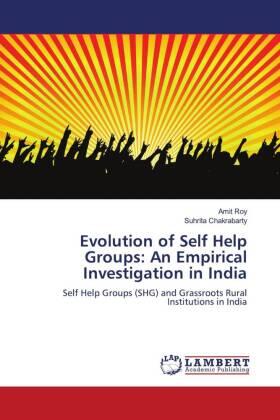 Roy / Chakrabarty |  Evolution of Self Help Groups: An Empirical Investigation in India | Buch |  Sack Fachmedien