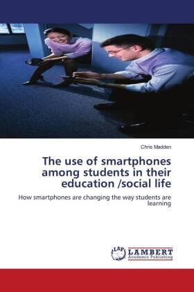 Madden |  The use of smartphones among students in their education /social life | Buch |  Sack Fachmedien