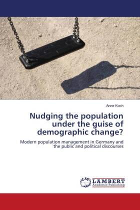 Koch |  Nudging the population under the guise of demographic change? | Buch |  Sack Fachmedien