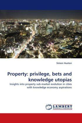 Huston |  Property: privilege, bets and knowledge utopias | Buch |  Sack Fachmedien