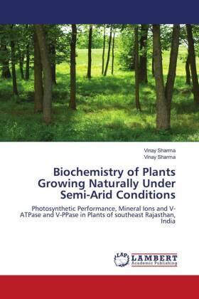 Sharma |  Biochemistry of Plants Growing Naturally Under Semi-Arid Conditions | Buch |  Sack Fachmedien