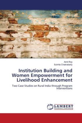 Roy / Chakrabarty |  Institution Building and Women Empowerment for Livelihood Enhancement | Buch |  Sack Fachmedien