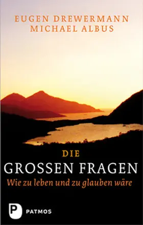 Albus / Drewermann |  Die großen Fragen | Buch |  Sack Fachmedien